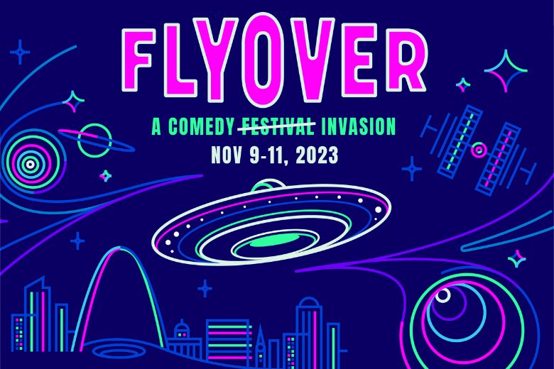 The Flyover Comedy Festival in St. Louis features more than 100 stand-up comedians and 30 events.