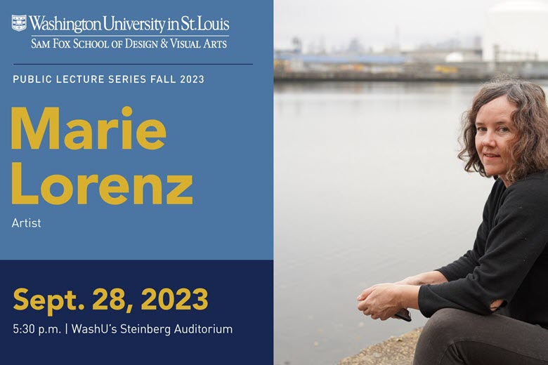 Marie Lorenz Public Lecture Series at WashU's Sam Fox School.