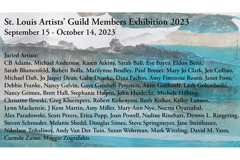 St. Louis Artists Guild Member Exhibition September-October 2023.