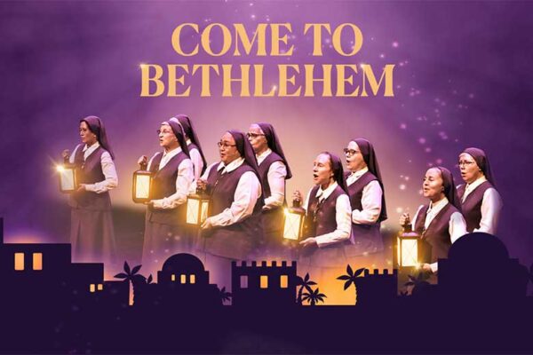 Come to Bethlehem, a Christmas Concert with the Daughters of St. Paul.