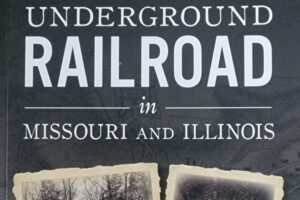 Enslavement & the Underground Railroad in MO & IL' by Julie Nicolai