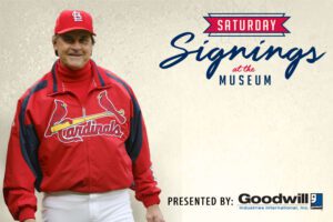 Saturday Signings with Tony La Russa at the Cardinals Hall of Fame & Museum.