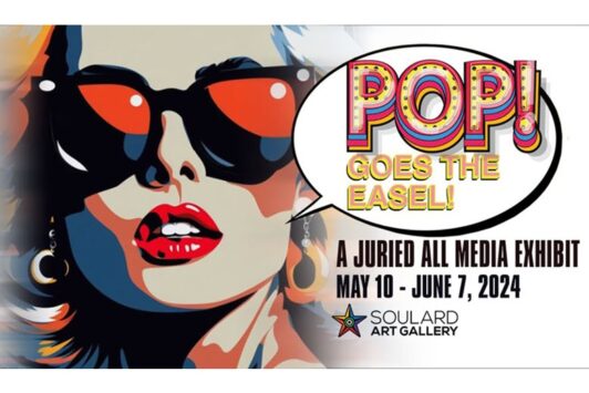 POP! Goes the Easel Exhibit at Soulard Art Gallery.