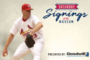 Saturday Signings with Cal Eldred at the Cardinals Hall of Fame & Museum.