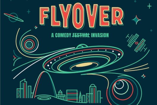 The Flyover Comedy Festival is a hilarious invasion of St. Louis.