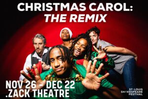 St. Louis Shakespeare Festival’s A Christmas Carol - The Remix