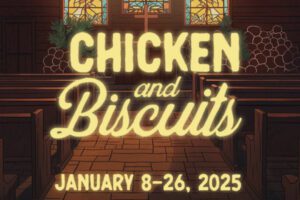 Chicken & Biscuits at The Black Rep.