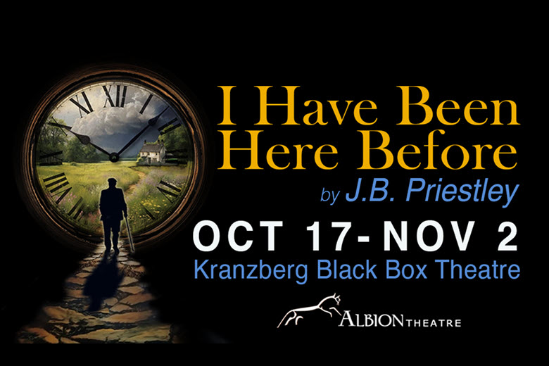 I Have Been Here Before at the Albion Theatre.