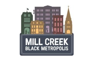 Mill Creek: Black Metropolis” Opening Weekend Celebration at Missouri History Museum.