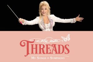 Dolly Parton’s Threads at Powell Hall.