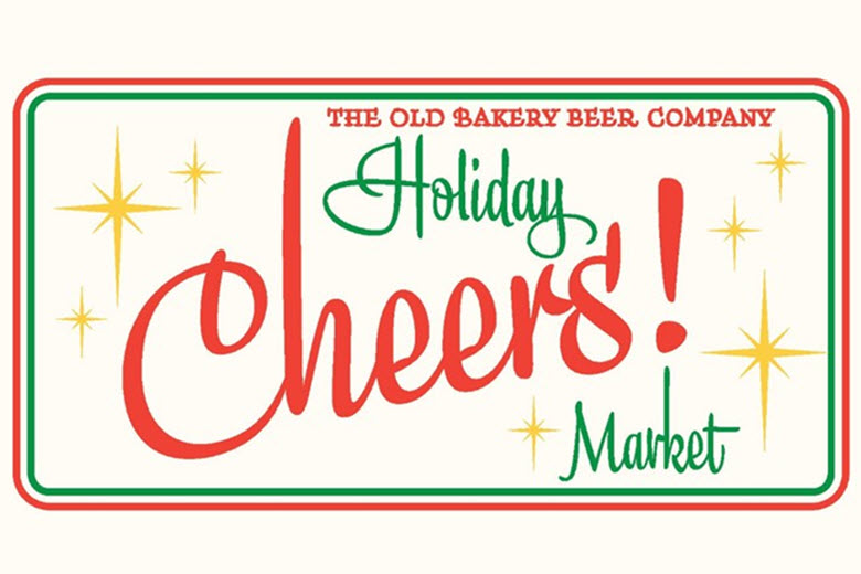 Holiday Cheers Market at The Old Bakery Beer Company.