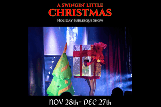Swingin' Little Christmas A Holiday Burlesque Show at The Boom Boom Room.
