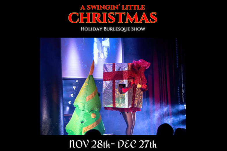 Swingin' Little Christmas A Holiday Burlesque Show at The Boom Boom Room.