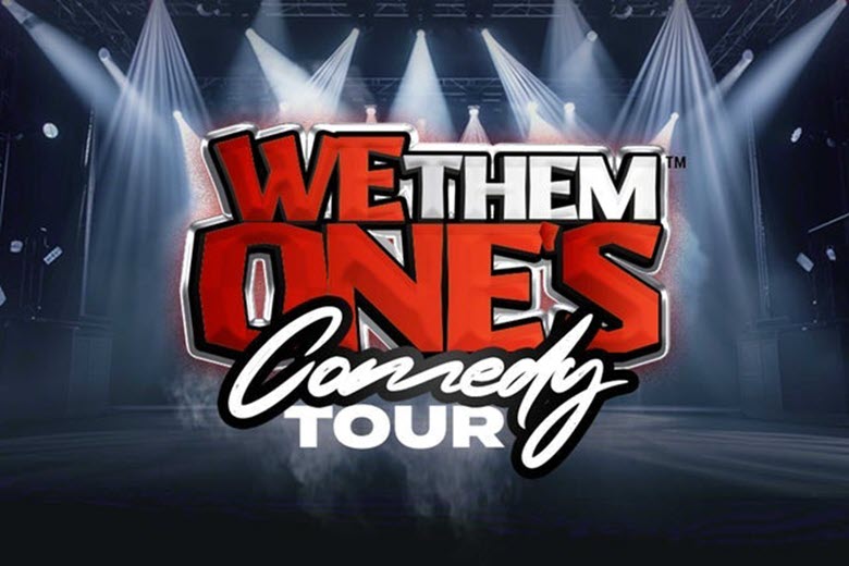 We Them Ones Comedy Tour at Chaifetz Arena.