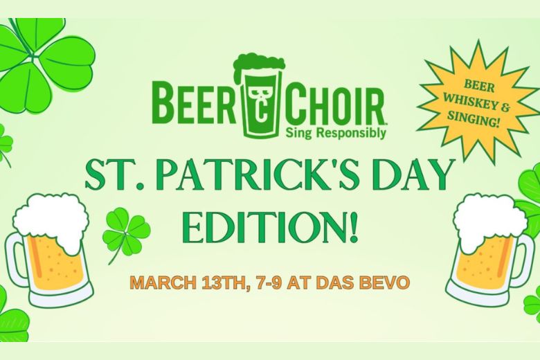 Beer Choir - St. Patrick's Day Edition at Das Bevo.