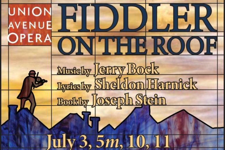Fiddler on the Roof at Union Avenue Opera.