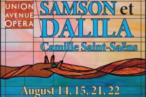 Samson et Dalila at Union Avenue Opera.