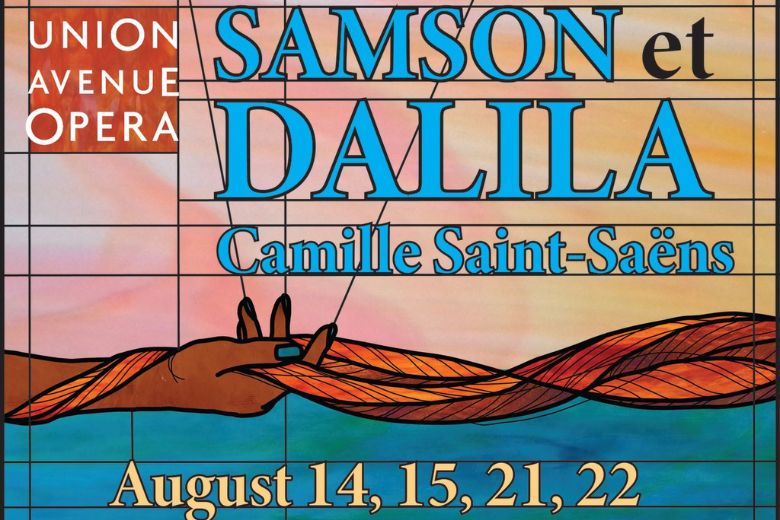 Samson et Dalila at Union Avenue Opera.