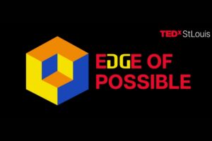 TEDxStLouis Presents “Edge of Possible” Talks at the Missouri History Museum.