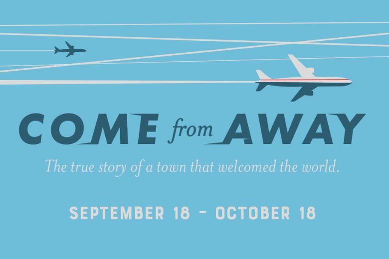 Come From Away at Kirkwood Performing Arts Center.