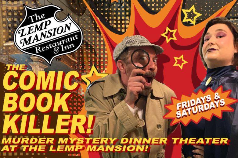Comic Book Killer Comedy Murder Mystery at The Lemp Mansion.