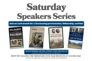 Saturday Speaker Series: “The Camp Jackson Affair” by NiNi Harris at the Missouri Civil War Museum.