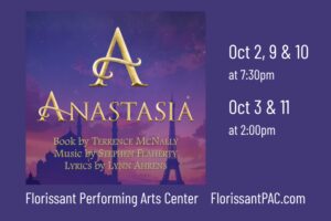 Anastasia the Musical at the Florrisant Civic Center.