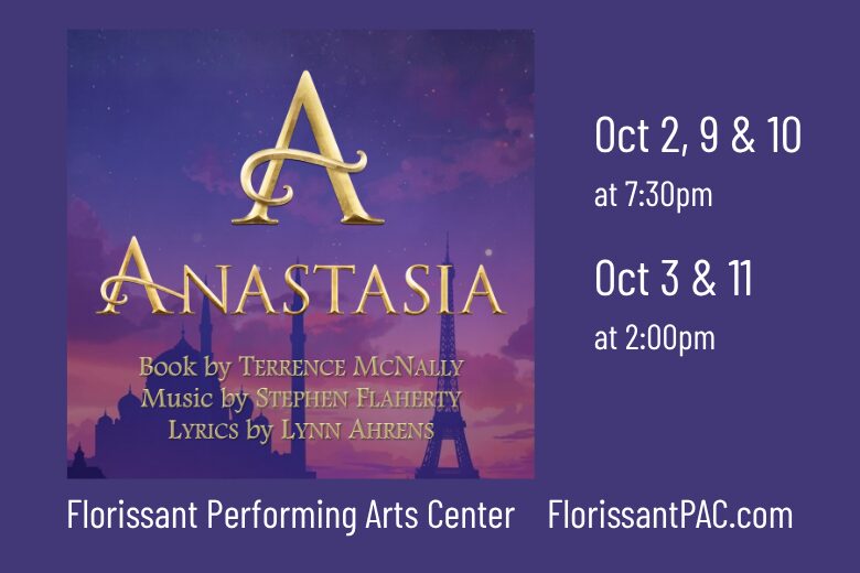 Anastasia the Musical at the Florrisant Civic Center.
