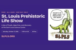 St. Louis Prehistoric Life Show at the Saint Louis Science Center.