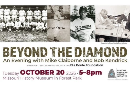 Beyond the Diamond: An Evening with Mike Claiborne and Bob Kendrick at the Missouri History Museum.