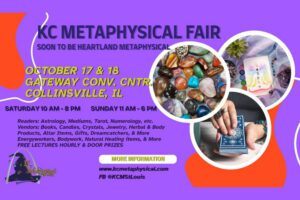 KC Metaphysical Fair – St. Louis at the Gateway Convention Center.