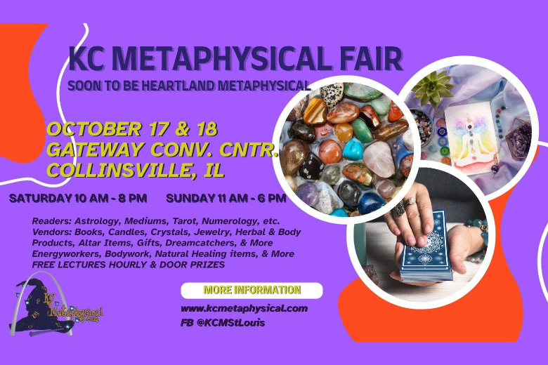 KC Metaphysical Fair – St. Louis at the Gateway Convention Center.
