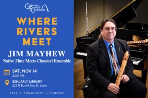 Where the Rivers Meet: Native Flute Meets Classical Ensemble at St. Louis Public Library – Schlafly.
