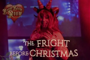 The Fright Before Christmas at The Boom Boom Room.